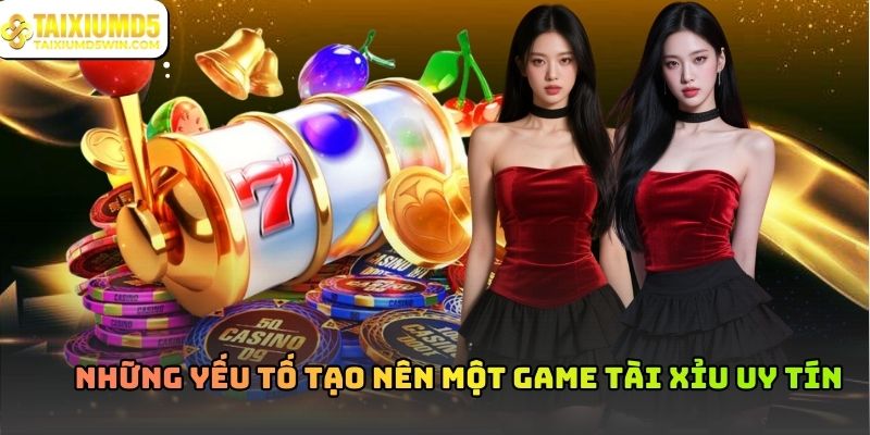Game Tài Xỉu Uy Tín Và Cách Nhận Diện Nền Tảng Minh Bạch